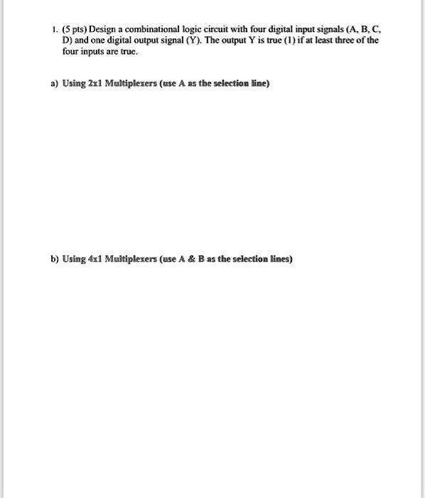 Solved Please Show The Mux And The Logic Circuit Ptsdesign A