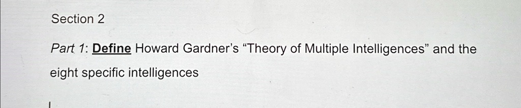 section 2 part 1 define howard gardners theory of multiple ...