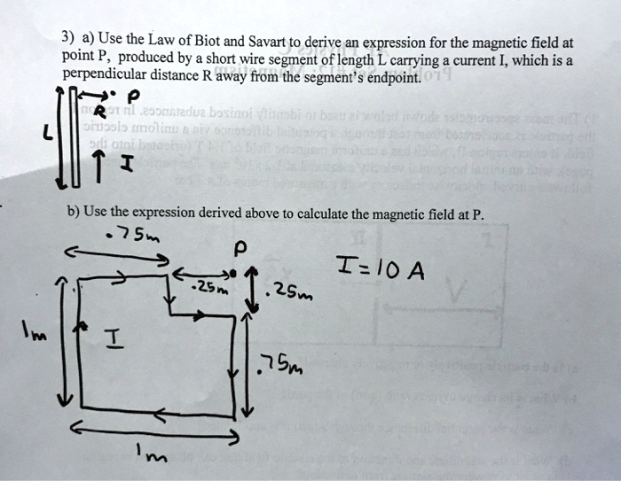 Solved Use The Law Of Biot And Savart To Derive An Expression For The Magnetic Field At Point P 