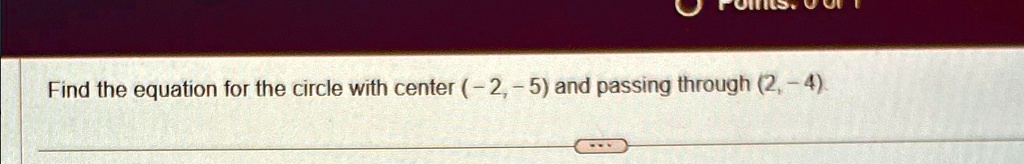 Find the equation for the circle with center (-2, -5) and passing through (2, -4).