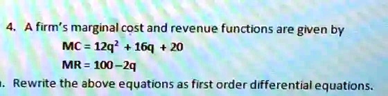 SOLVED: A firm' marginal cost and revenue functions are given by MC ...