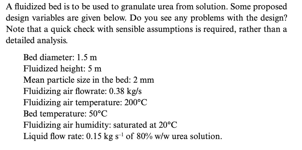 SOLVED A fluidized bed is to be used to granulate urea from solution
