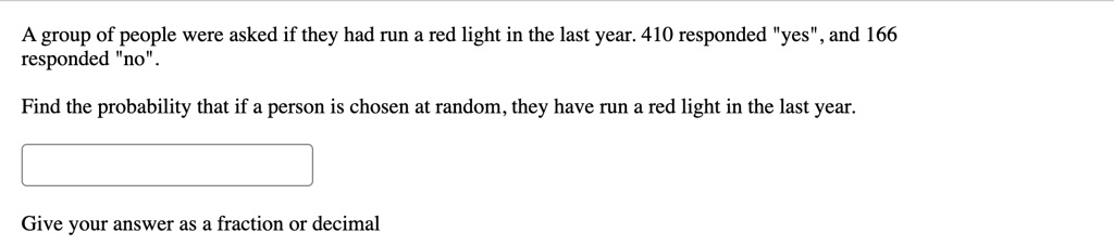 A group of people were asked if they had run a red light in the last year. 410 responded ""yes"