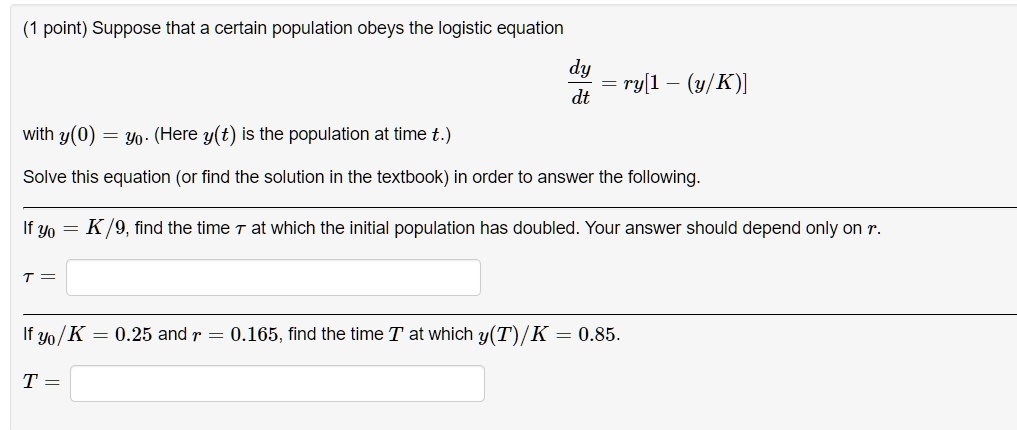 SOLVED: Suppose that a certain population obeys the logistic equation