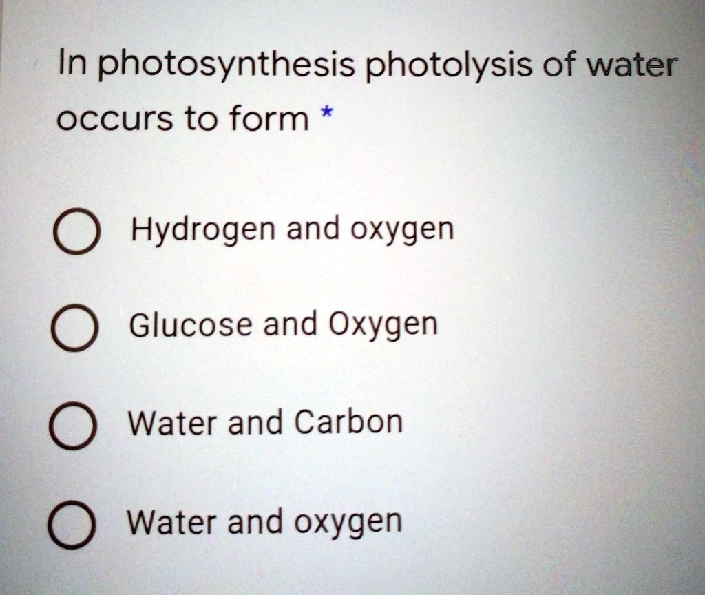 'in photosynthesis photolysis of water occur to form In photosynthesis