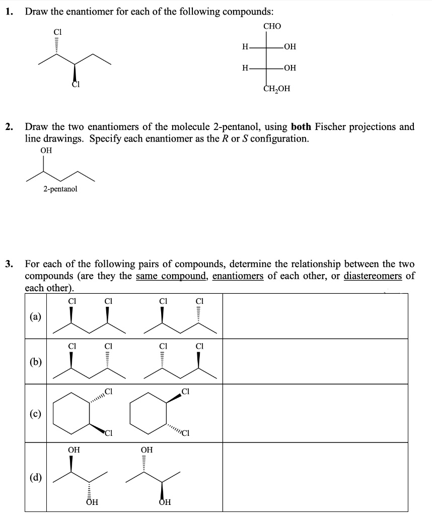 SOLVED Draw the enantiomer for each of the following compounds CHO OH
