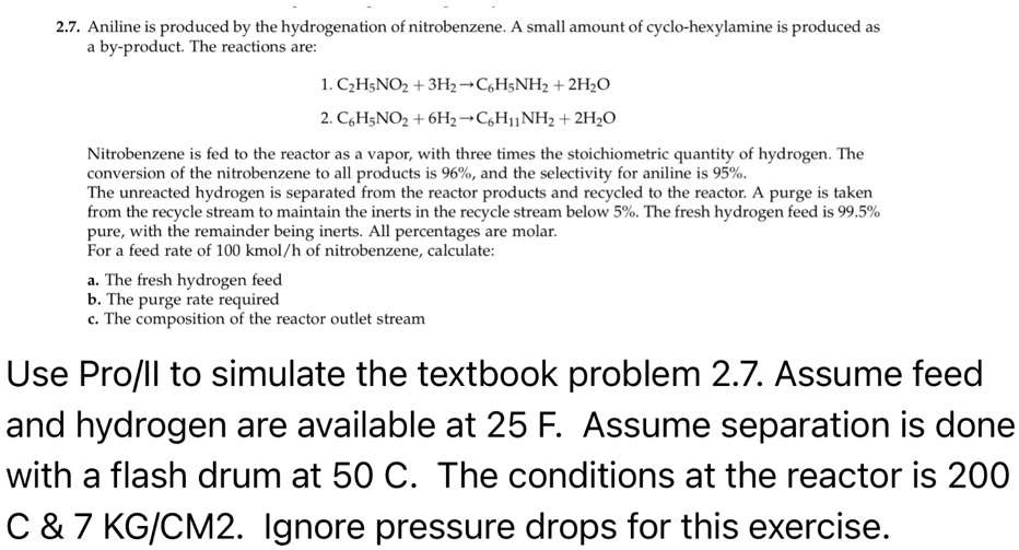 Solved: 2.7. Aniline Is Produced By The Hydrogenation Of Nitrobenzene 