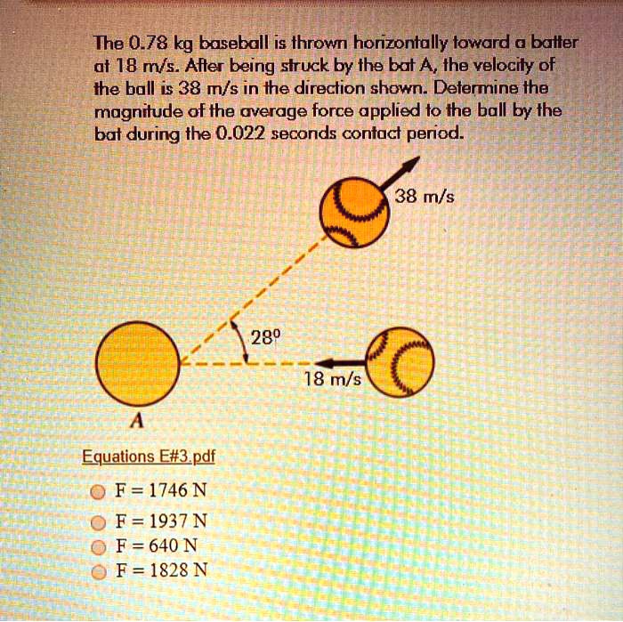 SOLVED The 0.78 kg baseball is thrown horizontally toward a batter at