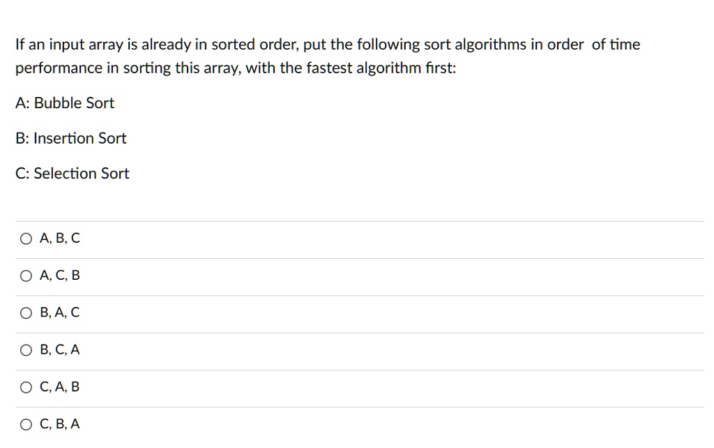 If an input array is already in sorted order, put the following sort ...
