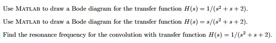 Use MATLAB to draw a Bode diagram for the transfer function H(s) = 1 ...