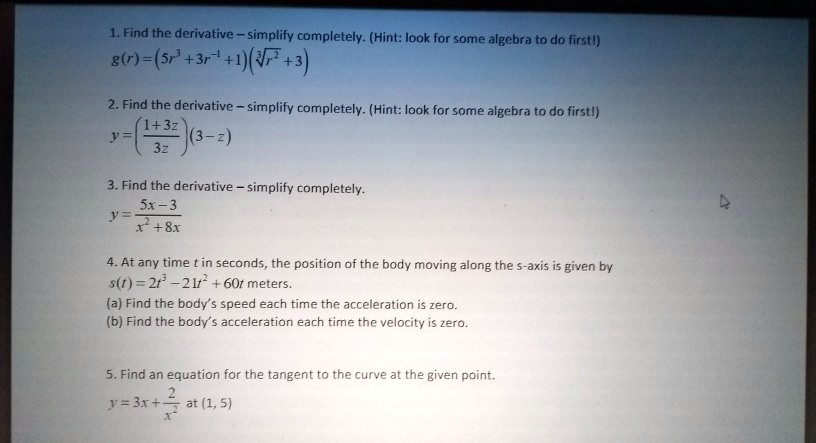 Solved Find The Derivative Simplify Completely Hint Iook For Some Algebra To Do Firsti G R 5r 3r 1j 1 2 Find The Derivative Sirnplify Completely Hint Look For Some Algebra To Do Firstl 1 3 Y