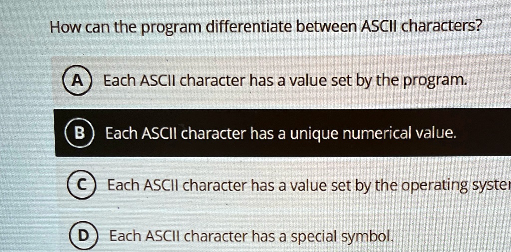 Show Character Value how can the program differentiate between ascii characters each ascii ...