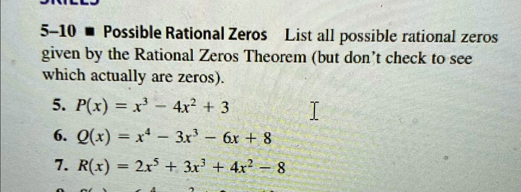 SOLVED: R(x) = 2x^5 + 3x^3 + 4x^2 - 8 5-10 Possible Rational Zeros List ...
