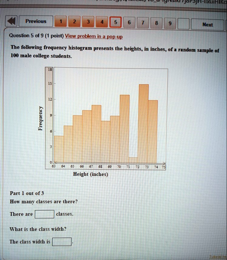 Solved Wjorn Uininc Previous Next Question 5 Of 9 1 Point Vicw Problem In Pop Up The Folkowing Frequency Histogram Presents The Heights In Inches Of Randon Smple Ot 10 Male College Students