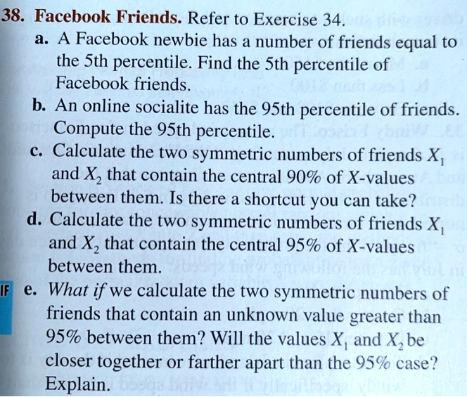 SOLVED: 38. Facebook Friends. Refer To Exercise 34. A. A Facebook ...