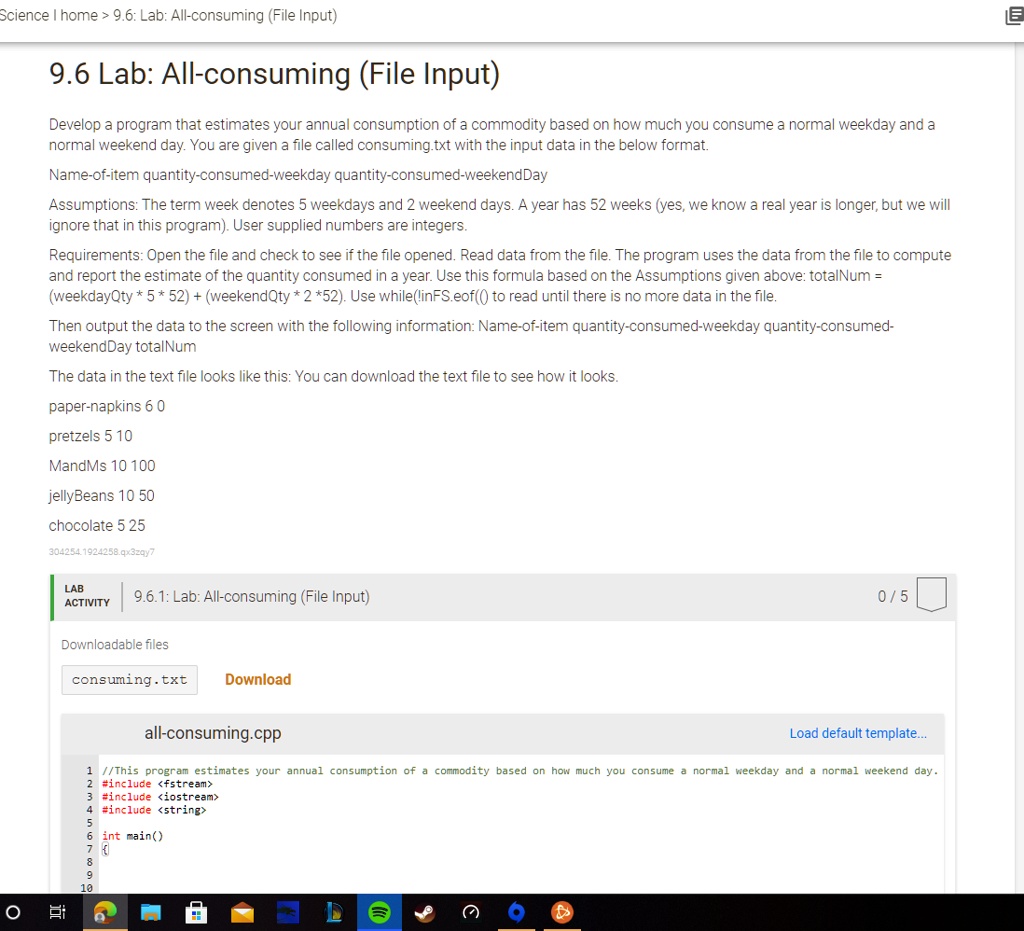 Weekend Code C C++ I need help please. Exercise 9.6: Lab: All-consuming (File Input) 9 ...