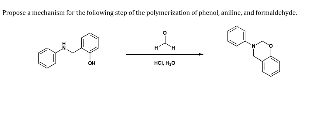 propose a mechanism for the following step of the polymerization of phenol anilineand formaldehyde oh hci hzo 80497