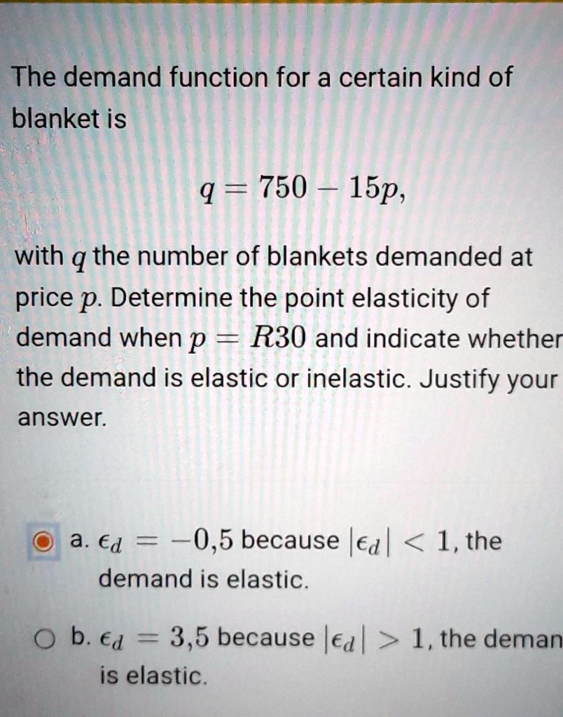 SOLVED The demand function for a certain kind of blanket is q = 750