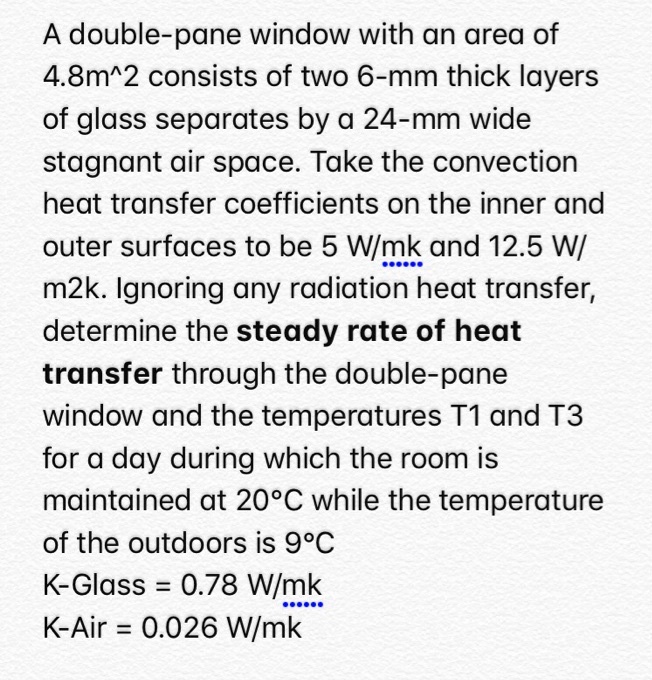 SOLVED: A double-pane window with an area of 4.8 m^2 consists of two 6 ...