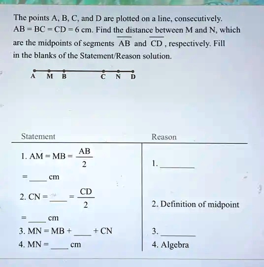 SOLVED: The Points A, B, C, And D Are Plotted On A Line Consecutively ...