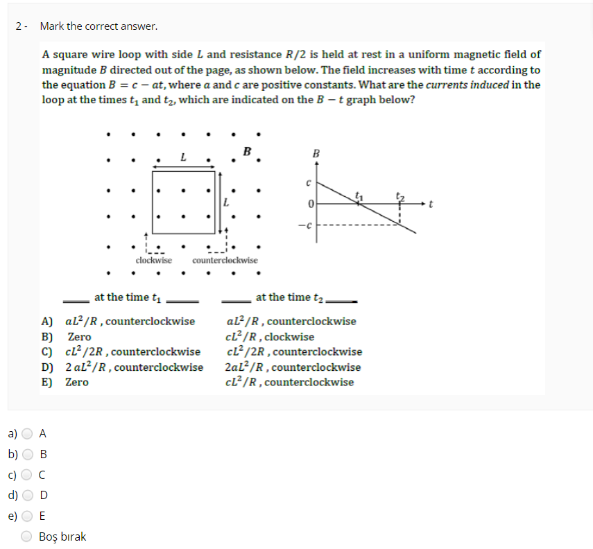 2 - Mark the correct answer. A square wire loop with side L and ...