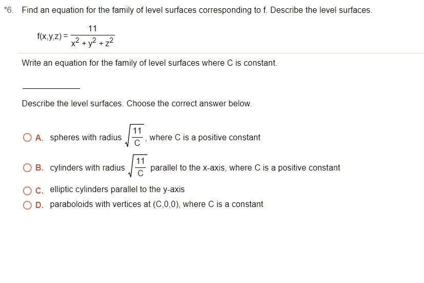 SOLVED Find an equation for the family of level surfaces corresponding to Describe the level