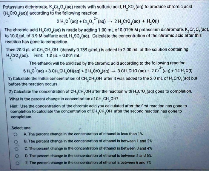 SOLVED: Potassium dichromate; K2Cr2O7 (aq) reacts with sulfuric acid ...