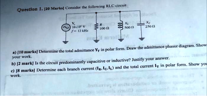 Question 1. [20 Marks] Consider the following RLC...