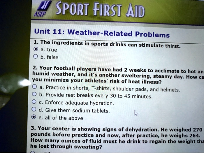 SOLVED ASEP SPORT FIRST AID Unit 11 WeatherRelated Problems 1. The