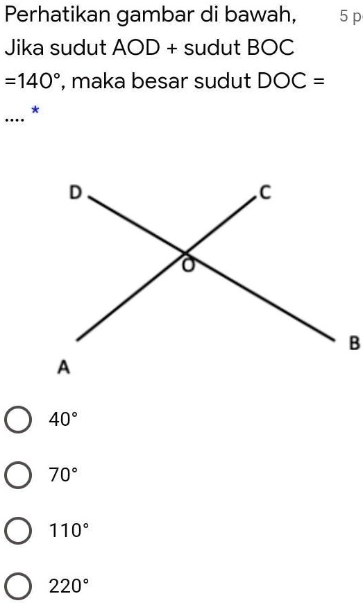 SOLVED: Perhatikan gambar di bawah, Jika sudut AOD + sudut BOC =140 ...