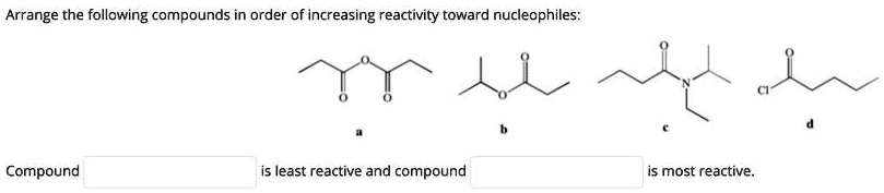 SOLVED: Arrange the following compounds in order of increasing ...