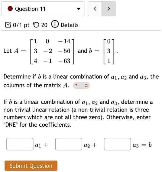 SOLVED: Let A = [1 0 -14; 3 -2 -5; 6 -1 -6] and b = [4 -1 -6; 3 0 -1; 9 ...