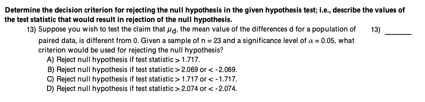 SOLVED: Determine the decision criterion for rejecting the null ...