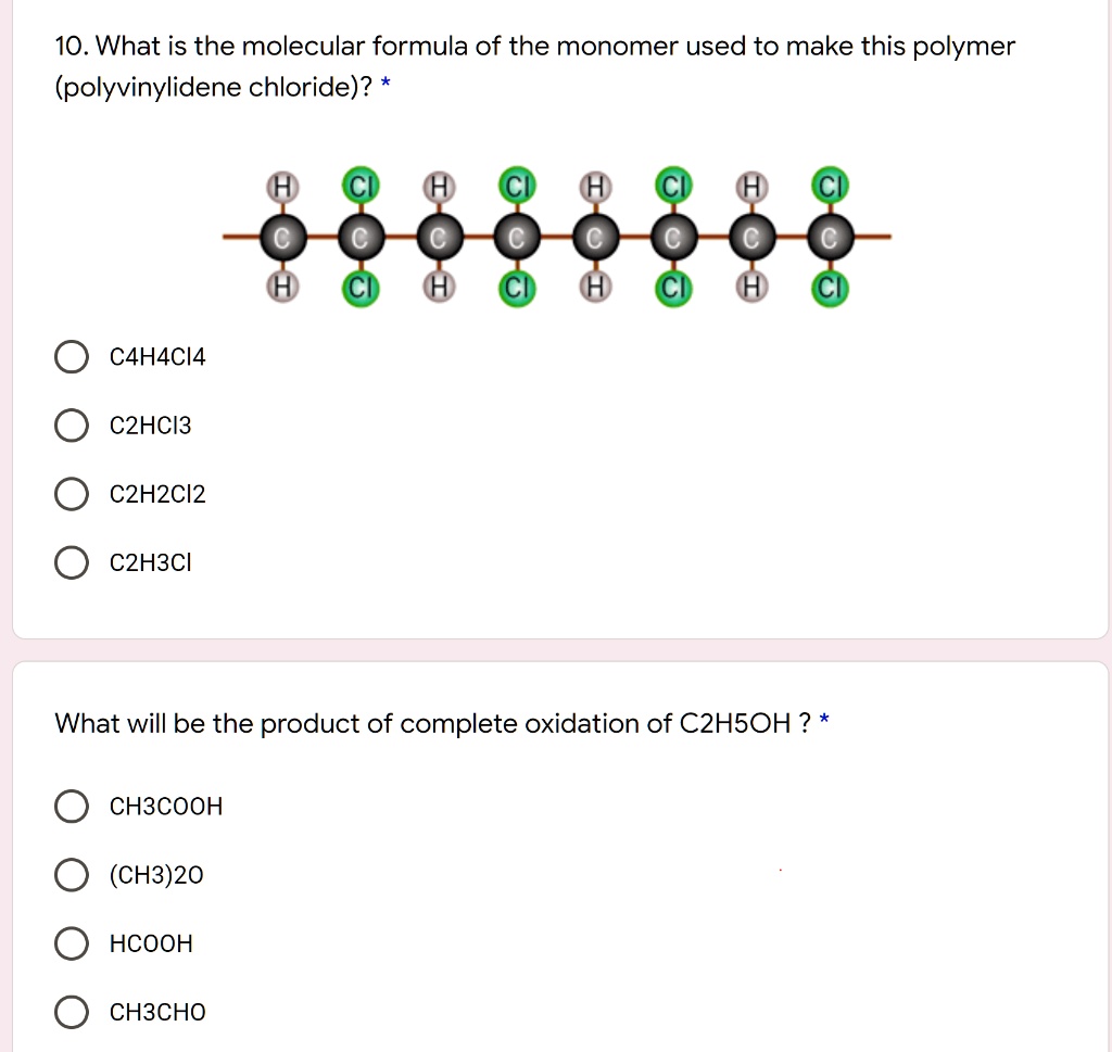 SOLVED What is the molecular formula of the monomer used to make this