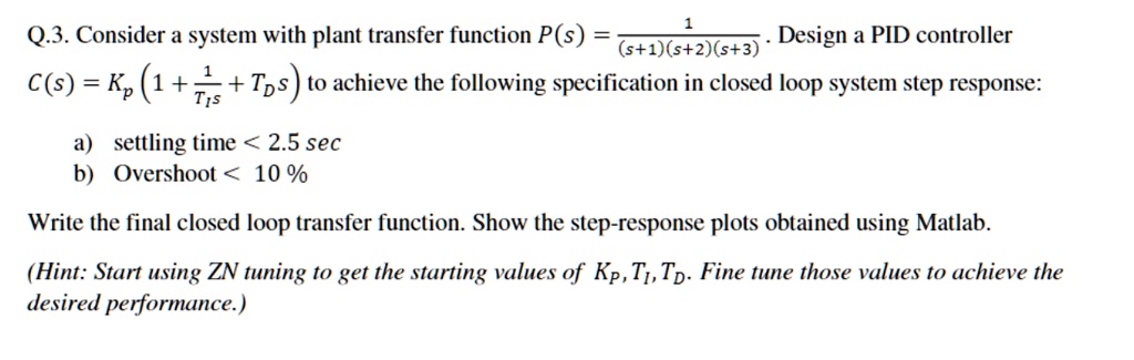 SOLVED: Q.3. Consider a system with a plant transfer function P(s ...