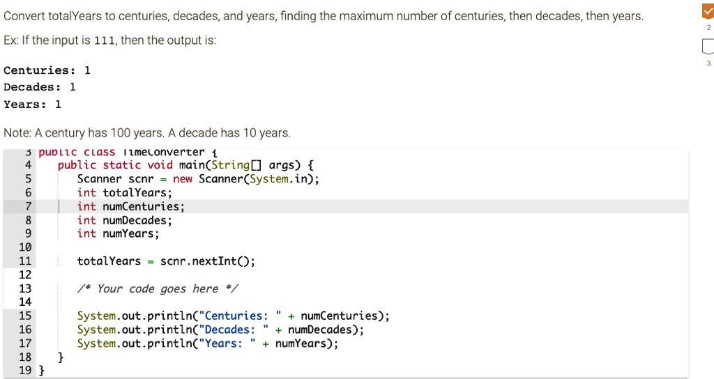 VIDEO solution: Convert totalYears to centuries, decades, and years ...