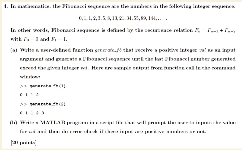 SOLVED: In mathematics, the Fibonacci sequence is the sequence of ...