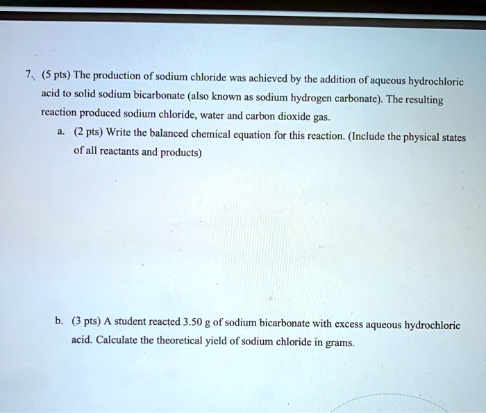 Solved 5 Pts The Production Of Sodium Chloride Was Achieved By The Addition Of Aqueous 3598