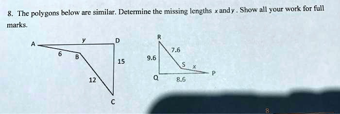 SOLVED: The polygons below are similar: Determine the missing lengths x ...