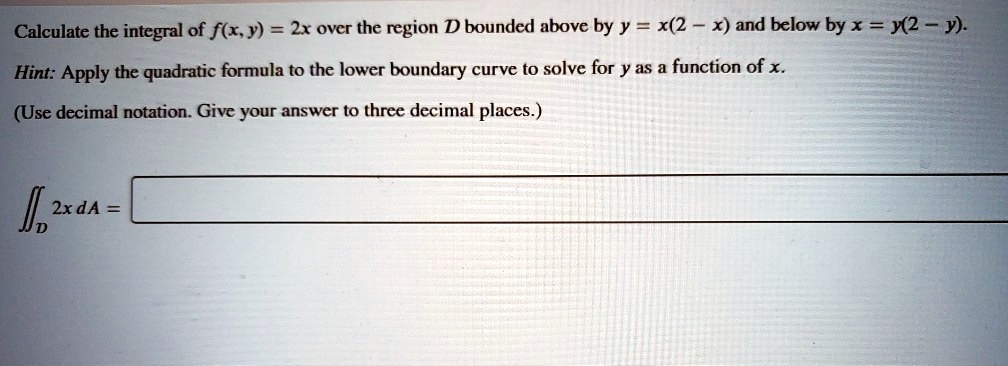 Calculate The Integral Of F X Y 2x Ovcr The Region Itprospt