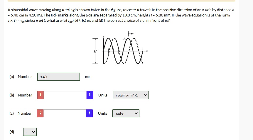 a sinusoidal wave moving along a string is shown twice in the figure as crest a travels in the positive direction of an x axis by distance d 640 cm in 410 ms the tick marks along the axis ar 26762