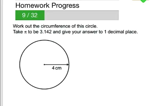 Work out the circumference of this circle.
Take ? to be 3.142 and give your answer to 1 decimal place.
4 cm