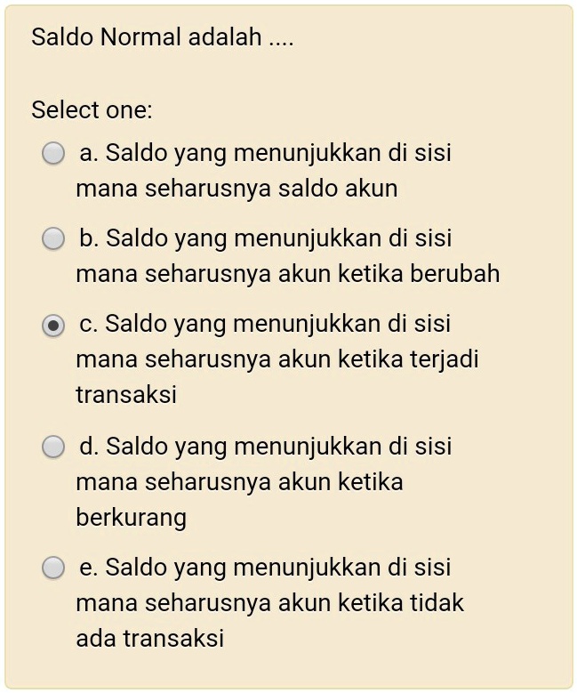 SOLVED: Apa Jawaban Yang Benar? Saldo Normal Adalah Select One: A ...