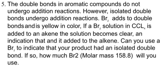 5 The Double Bonds In Aromatic Compounds Do Not Unde SolvedLib 5-the-double-bonds-in-aromatic-compounds-do-not-unde-solvedlib