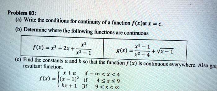 SOLVED: Problem 03: (@) Write the conditions for continuity of ...