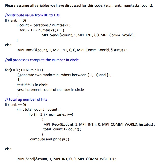 Please rewrite this pseudo C code example using MPIBCAST and MPIREDUCE ...