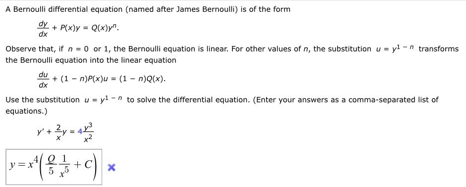 Solved A Bernoulli Differential Equation Named After James Bernoulli Is Of The Form P X Y Q X Yn Observe That N 0 Or 1 The Bernoulli Equation Is Linear For Other Values Of N The