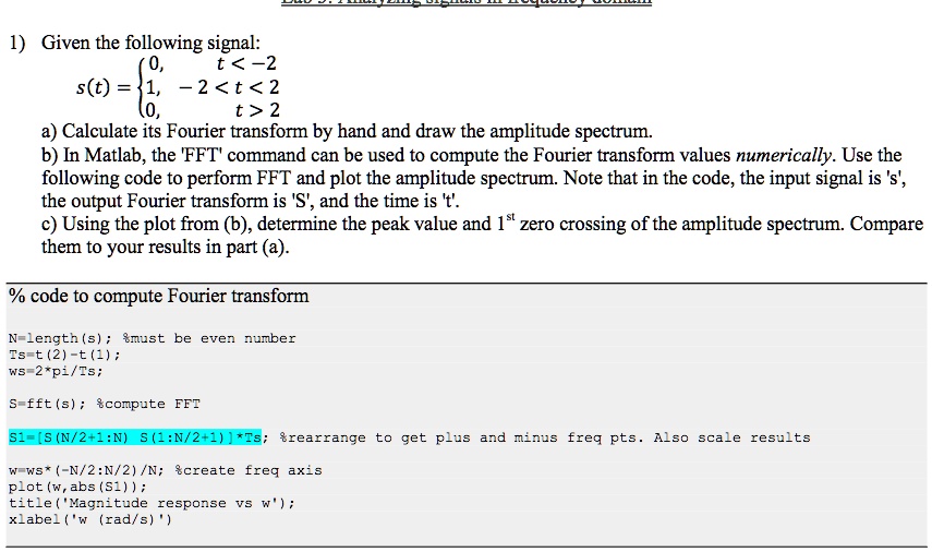 1) Given the following signal: s(t) = 0, t