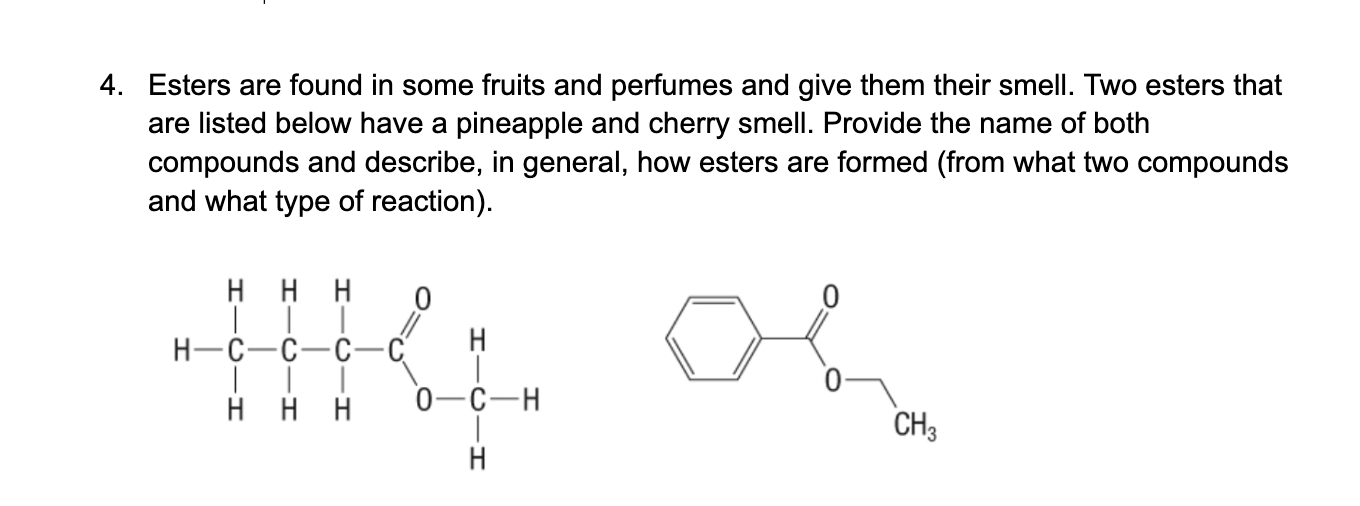 SOLVED: 4. Esters are found in some fruits and perfumes and give them ...