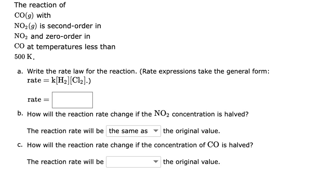 SOLVED: The reaction of CO(g) with NO2(g) is second-order in NO2 and ...